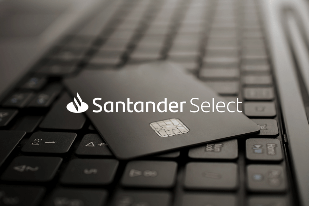 Cartões Santander Select: conheça os benefícios