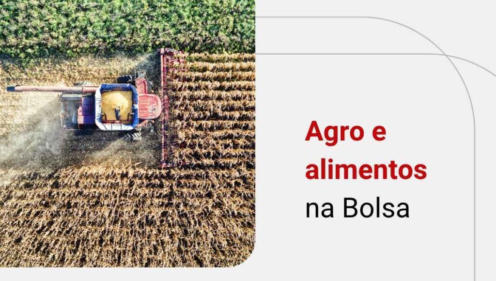 Quais são as ações do agronegócio e alimentos para investir na Bolsa?