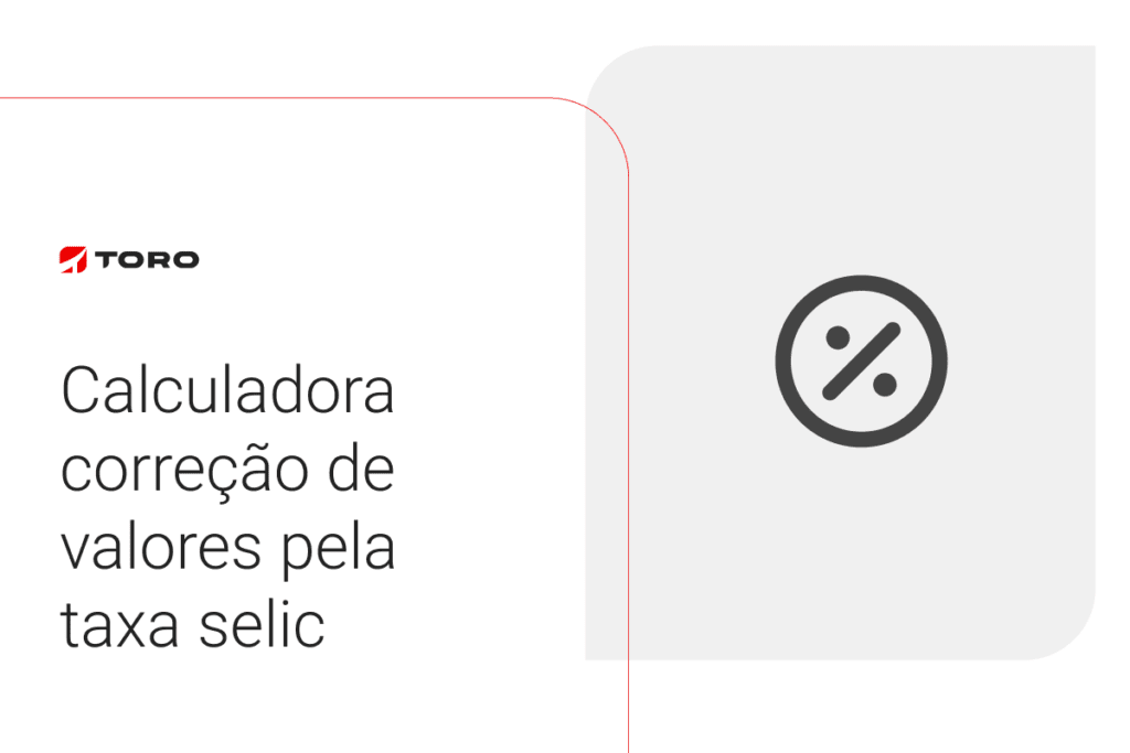 [Grátis] Calculadora Correção de Valores pela taxa Selic
