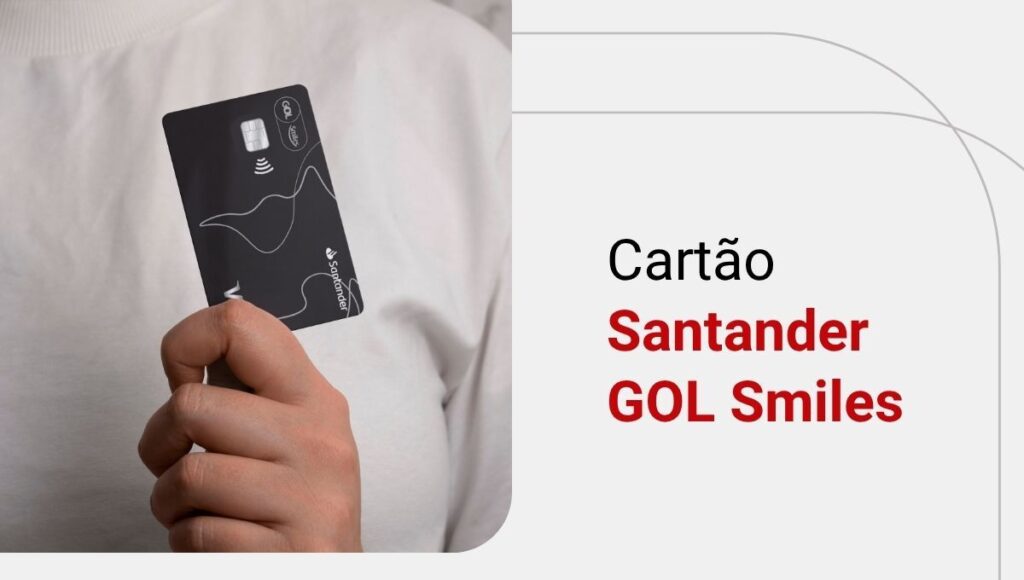 Cartão Santander GOL Smiles Visa Infinite: conheça os benefícios