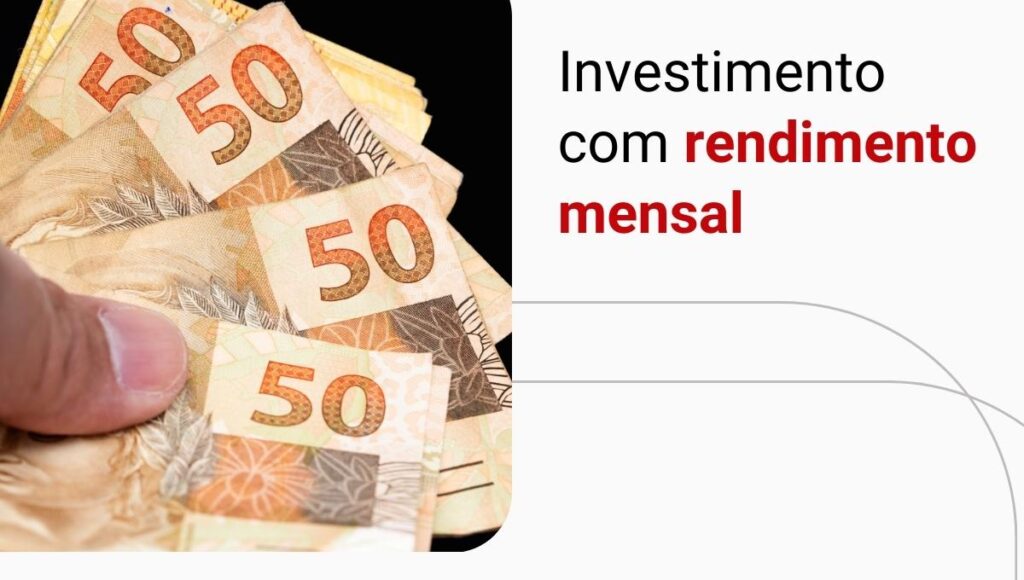 Investimentos com rendimento mensal: diversifique sua carteira