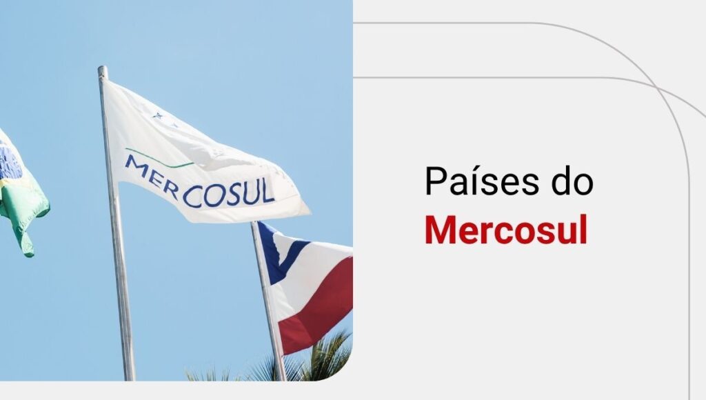 Saiba o que é o Mercosul e quais países fazem parte do bloco
