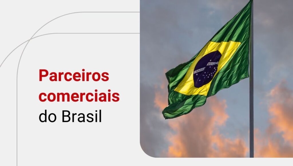 Conheça os maiores parceiros comerciais do Brasil