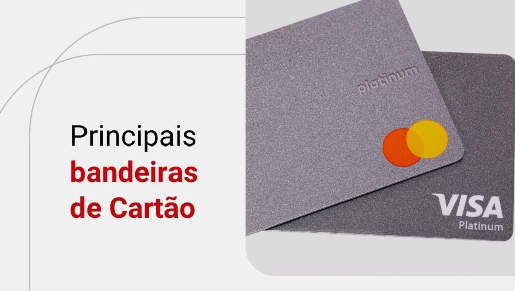 Bandeiras de cartão de crédito: conheça as principais no Brasil