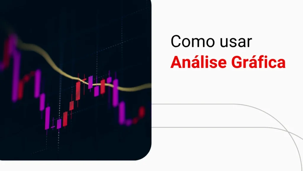 Análise Gráfica de ações: 8 dicas fundamentais para começar