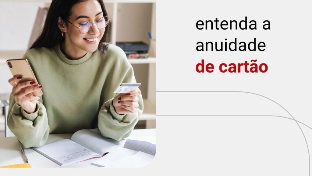 O que é anuidade de cartão de crédito? Entenda como funciona!