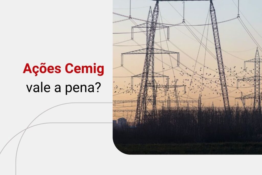 Ações da Cemig (CMIG4): o que saber antes de comprar ações da empresa?