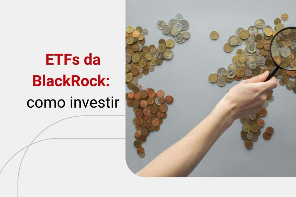 Conheça 10 dos melhores BDRs de ETFs da BlackRock