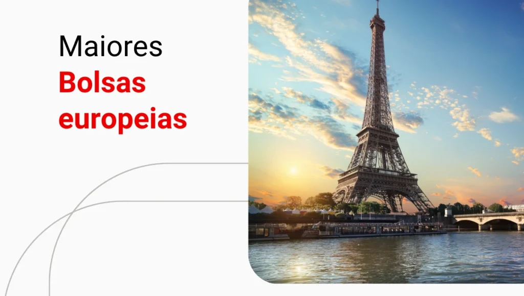 Bolsas de Valores da Europa: conheça as principais e qual a importância delas