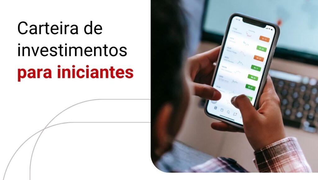 Carteira de investimentos para iniciantes: como montar a sua