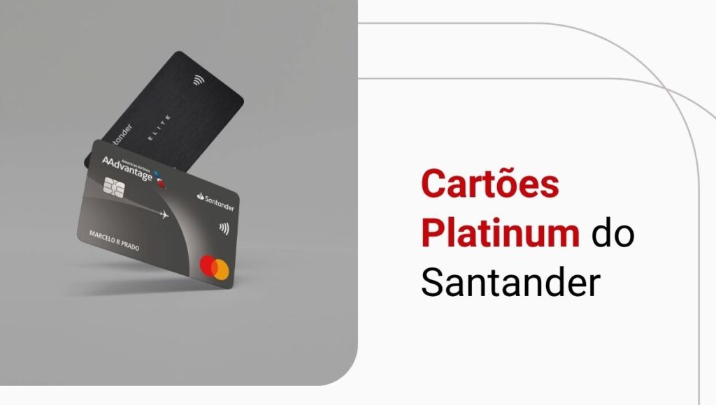 Cartões Santander Platinum valem a pena? Conheça os benefícios!