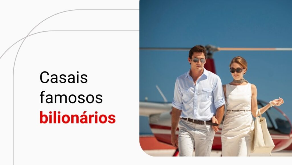 Os casais famosos mais ricos do mundo