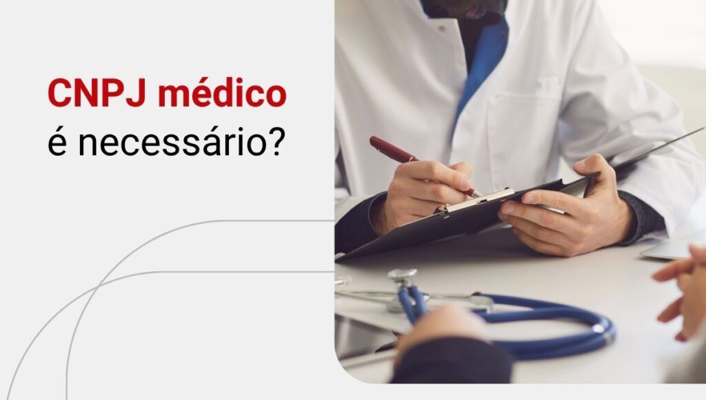 CNPJ Médico: conheça os formatos e qual vale mais a pena!