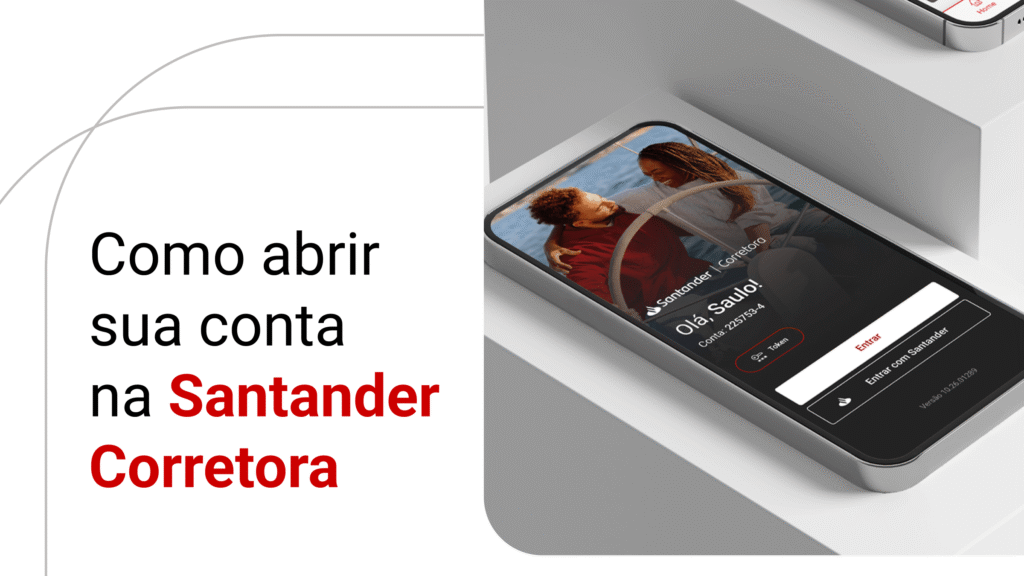 Passo a passo: como abrir conta na Santander Corretora?