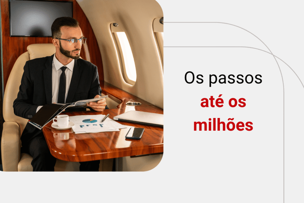 Como ficar milionário? Saiba como multiplicar seu patrimônio