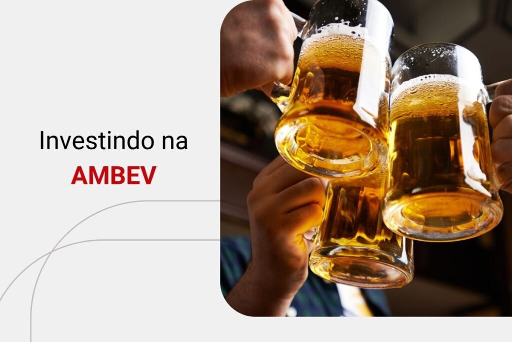 Como investir nas ações da Ambev (ABEV3)? Veja aqui!