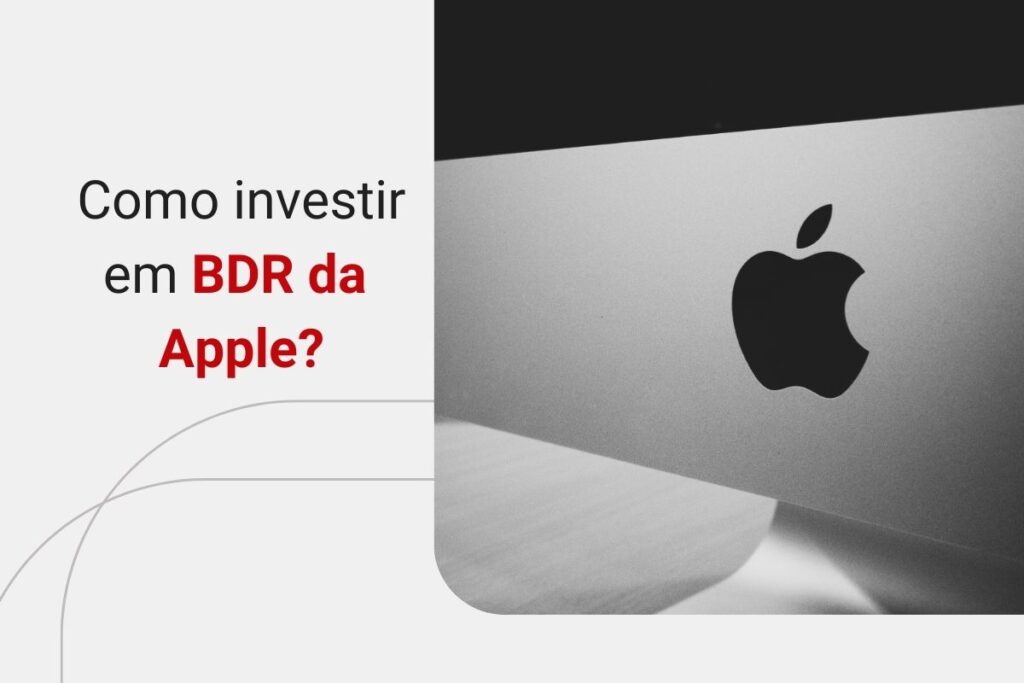 Por que investir no BDR da Apple (AAPL34)? Veja os motivos!
