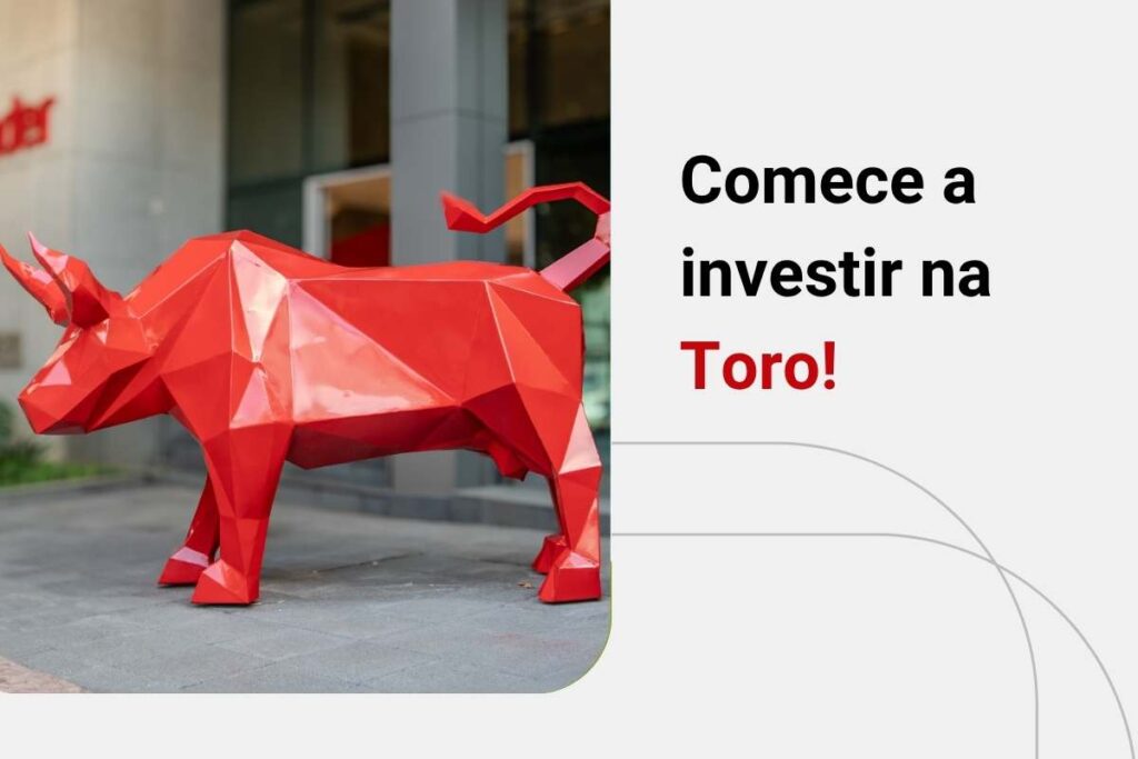 Como investir na Toro? Aprenda os passos para Bolsa, Renda Fixa e Fundos!