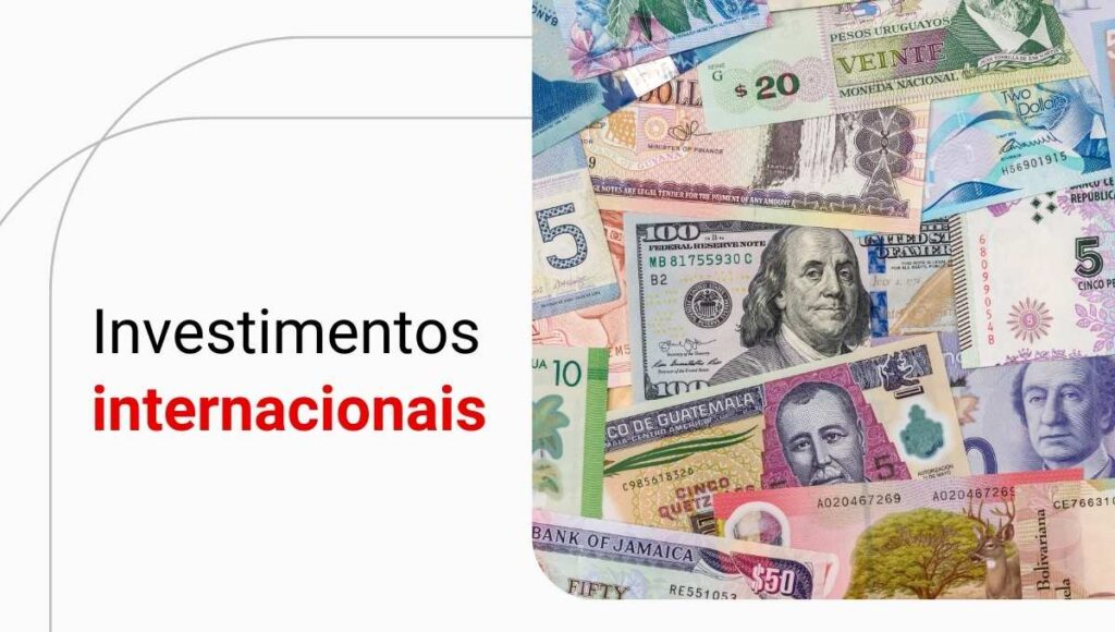 Investimentos no exterior: por que e como investir fora do Brasil?