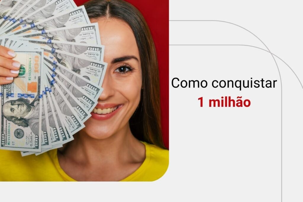 Como juntar 1 milhão em 10 anos? Saiba acelerar seus rendimentos