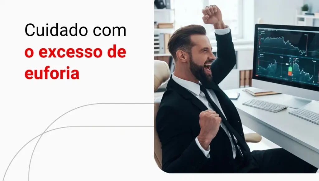Como lidar com a euforia após uma sequência de ganhos no trading?