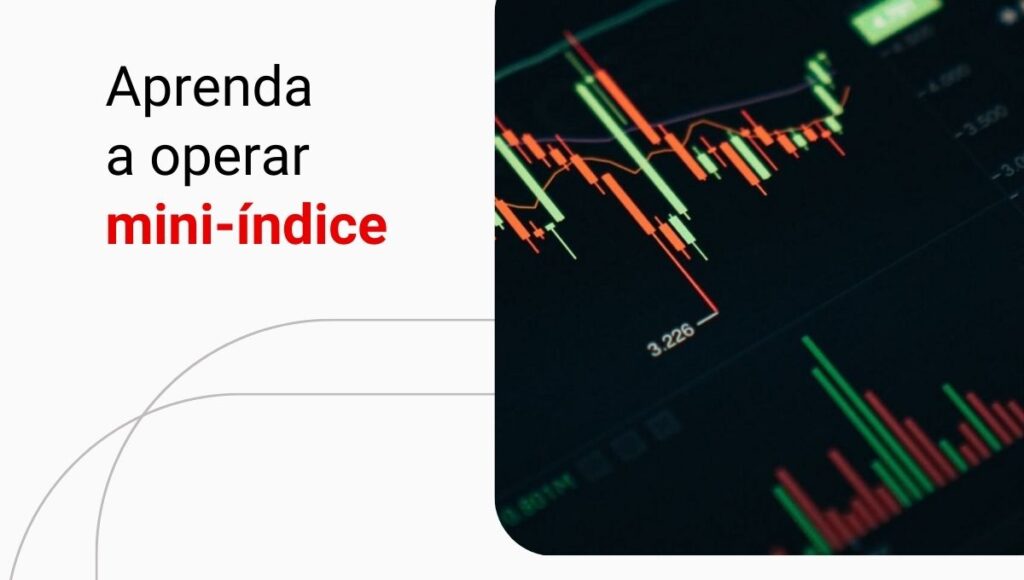 Mini-índice: código, cotação, como operar o WIN e muito mais!