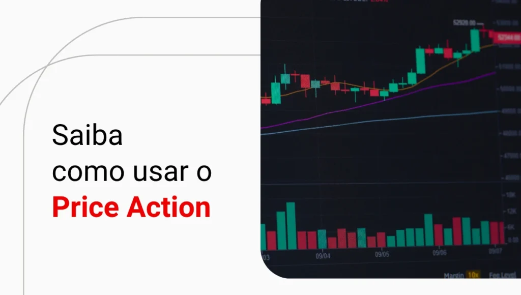 Price Action: saiba o que é e em quais operações de trading usar