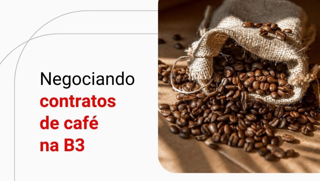 Contratos futuros de café: cotação, como operar e mais!