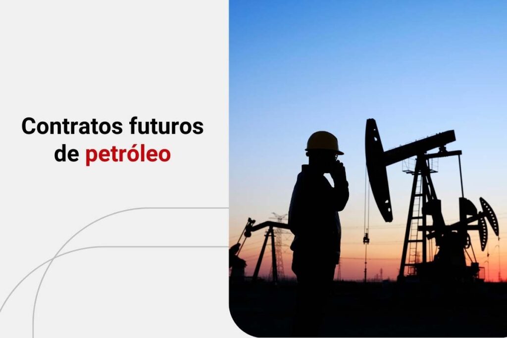 Contratos futuros de petróleo: o que são e como funcionam? Invista!
