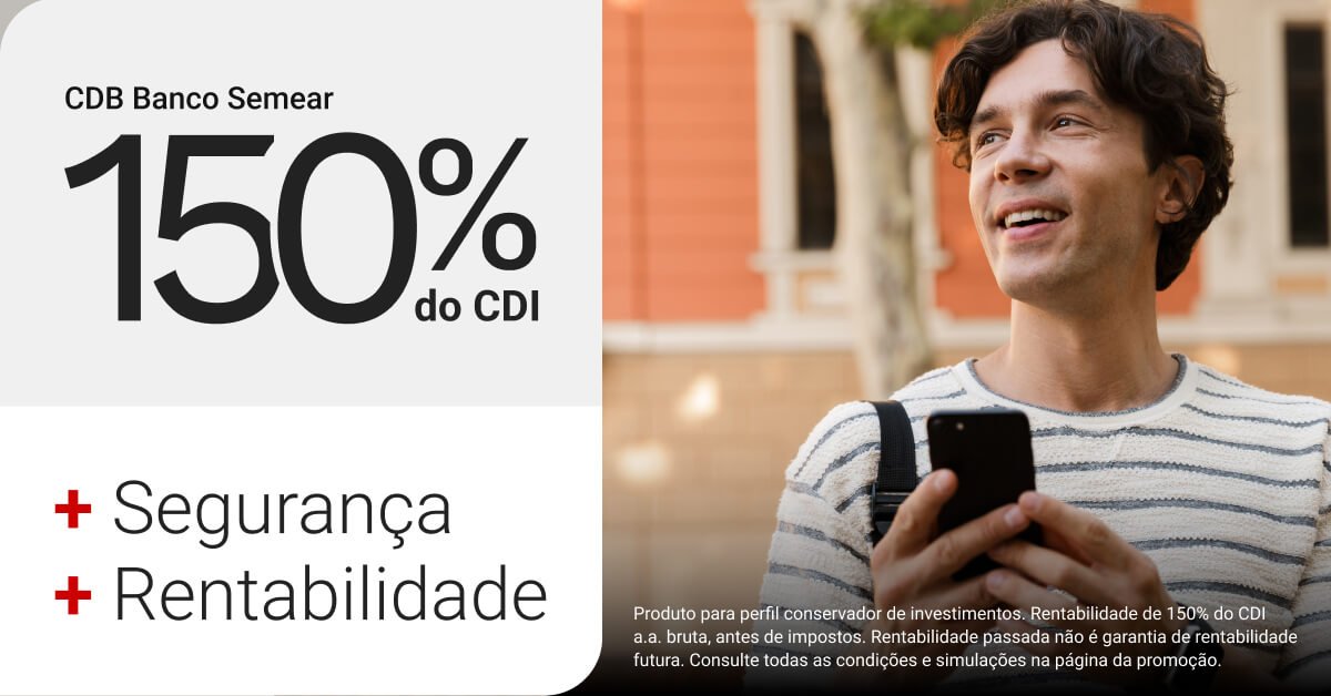 CDB 150 do CDI - Banco Semear