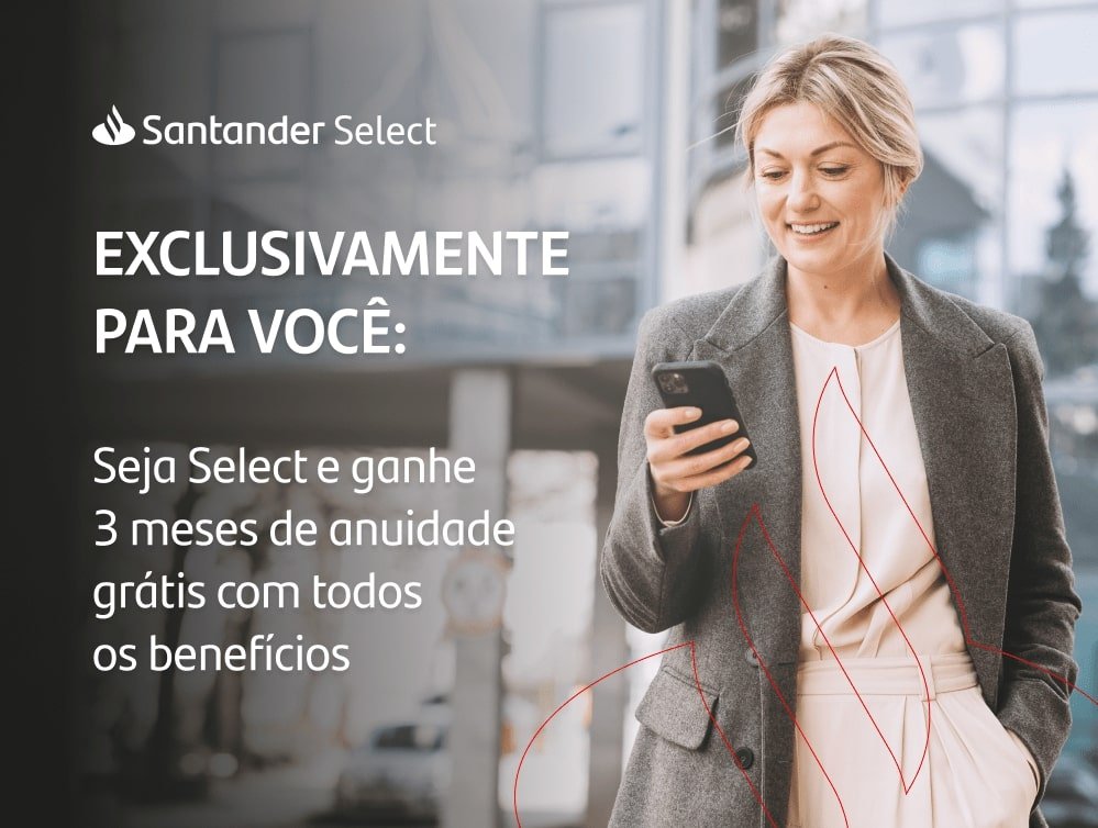 Santander Select exclusivamente para você
