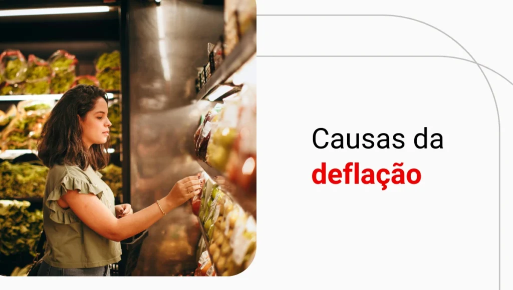 Deflação: o que é e como ela afeta seu dinheiro?