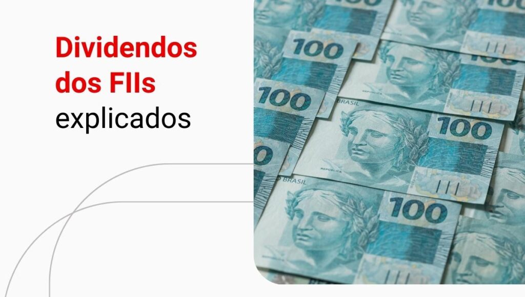 Como funcionam os dividendos nos Fundos Imobiliários (FIIs)?