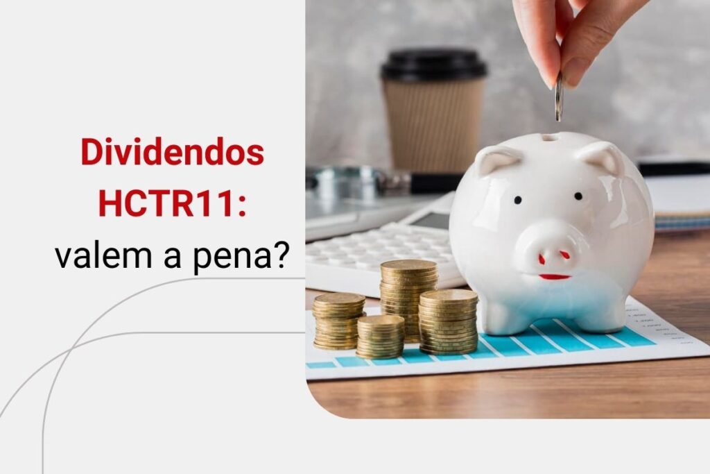 Dividendos HCTR11: o que esperar dos proventos deste ativo?