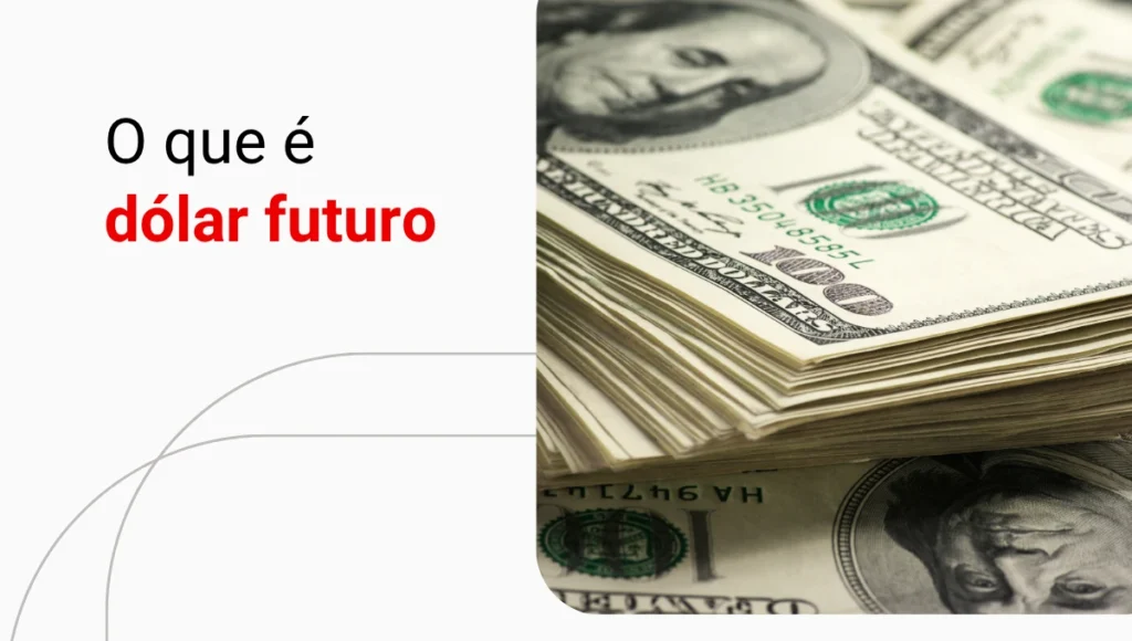 Dólar futuro: o que é e como funciona?
