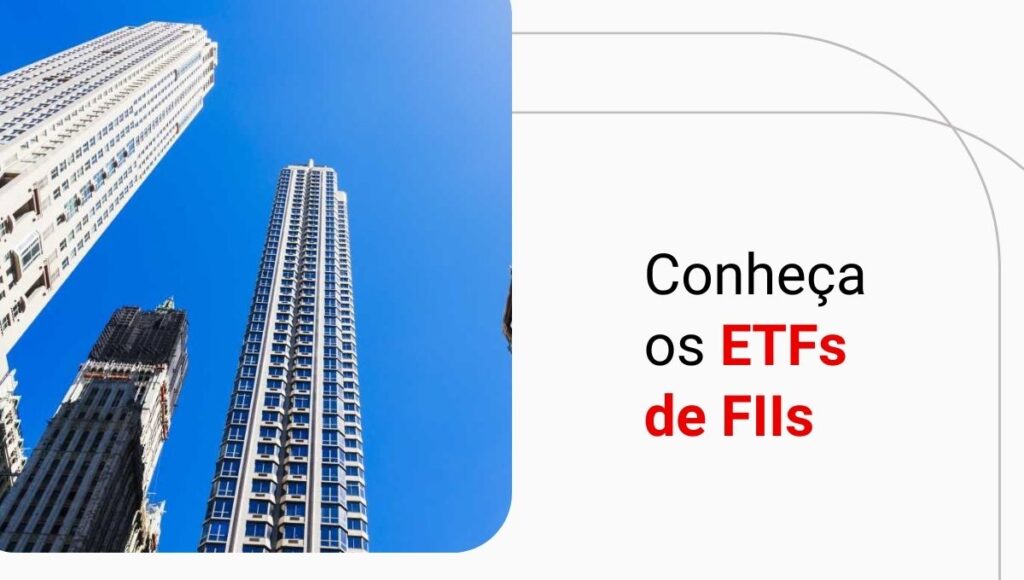 ETFs de Fundos Imobiliários (FIIs): o que são e como investir? 