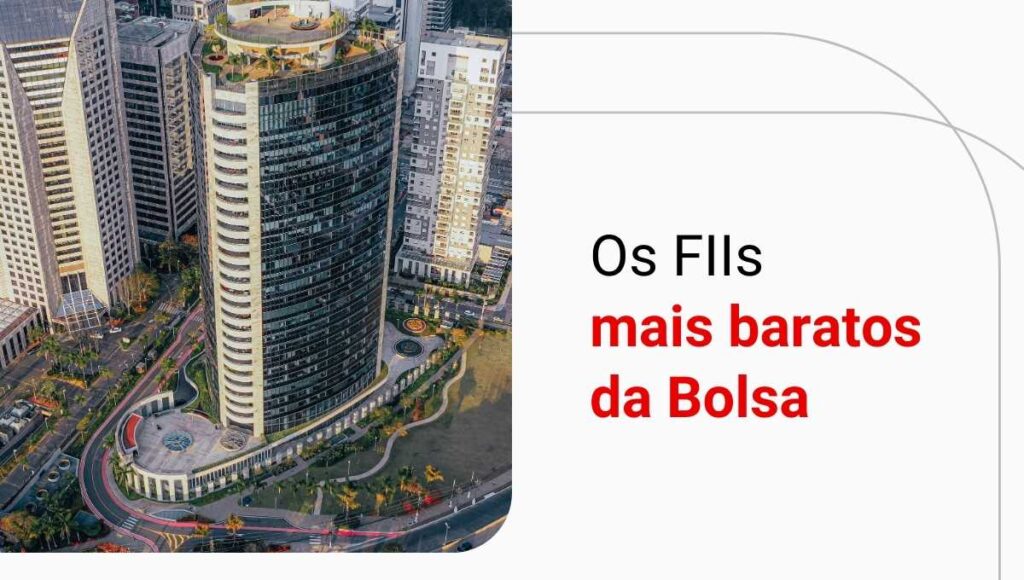 Como descobrir Fundos Imobiliários (FIIs) baratos para investir hoje?