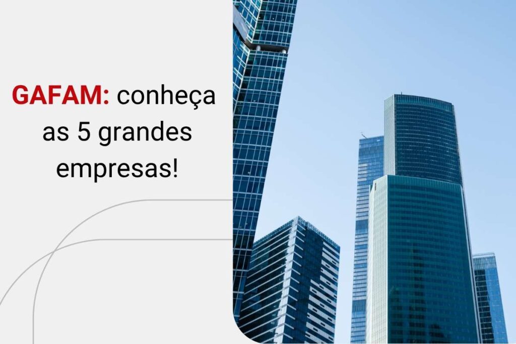 GAFAM: quem são e como investir nas gigantes da tecnologia?