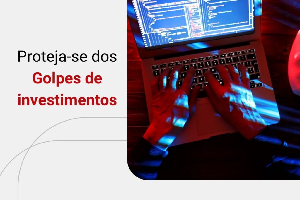 Golpes de investimento: o que são e como não cair neles
