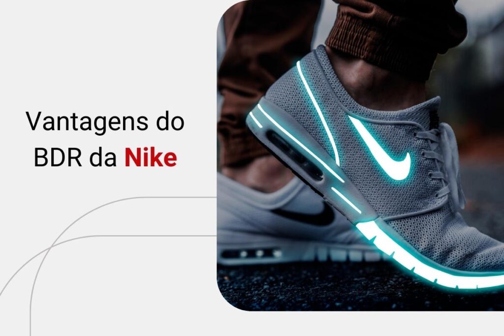 BDR da Nike: vantagens, riscos e perspectivas de investimento