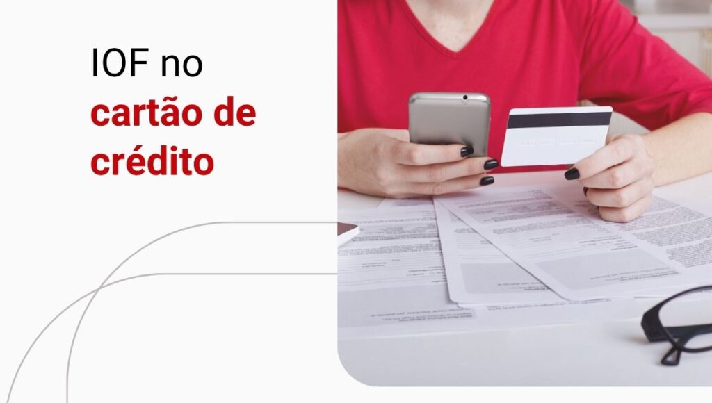 O que é o IOF do cartão de crédito? Descubra como calcular