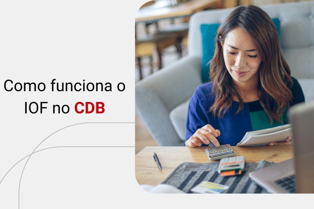 CDB tem IOF? Qual é o valor? Tire suas dúvidas aqui!