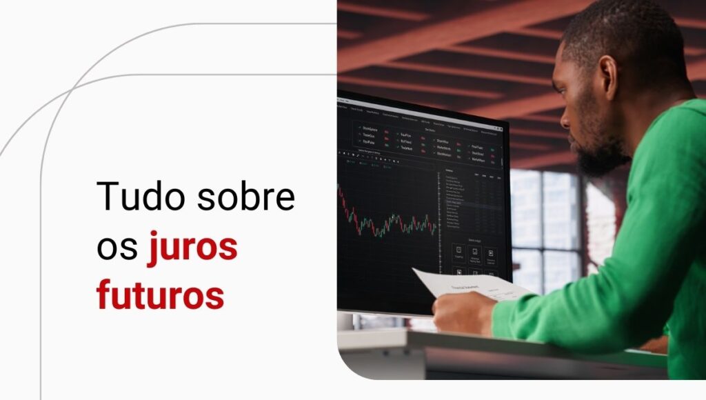Juros futuros: o que são e o que dizem sobre o mercado e a economia?