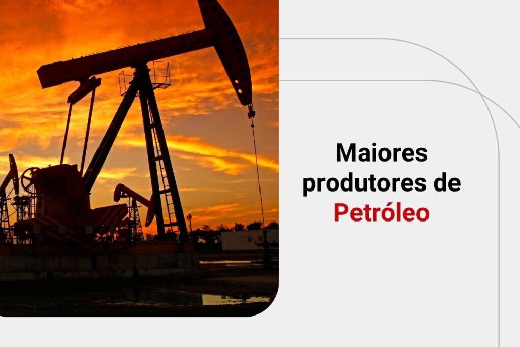 Quais são os maiores produtores e as maiores reservas de petróleo do mundo?