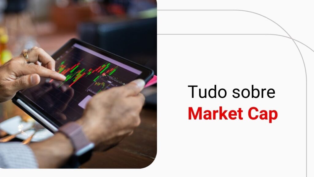 Market Cap (capitalização de mercado): o que é e como calcular?