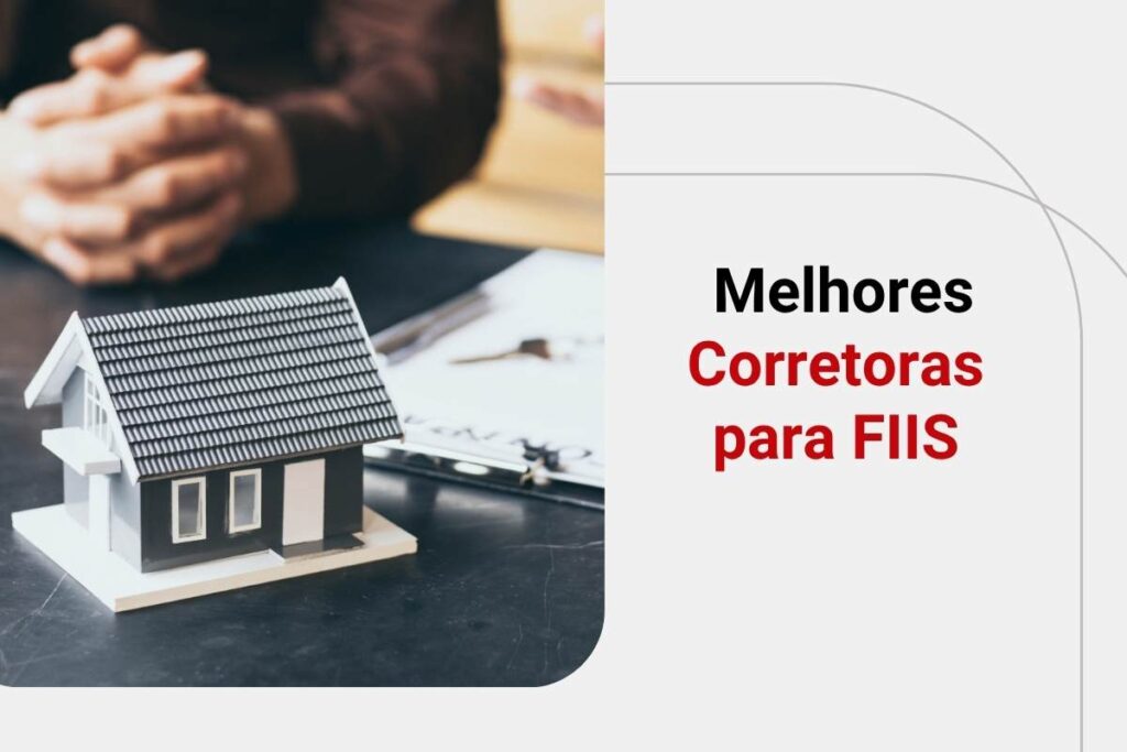 Melhores corretoras para investir em Fundos Imobiliários