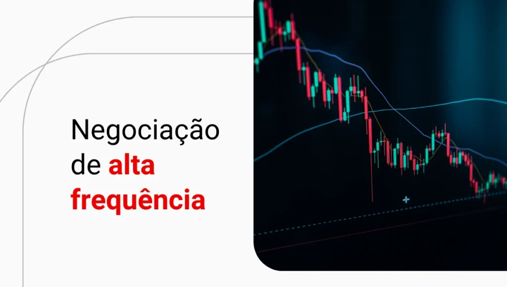 O que é High Frequency Trading (HFT) e como funciona?