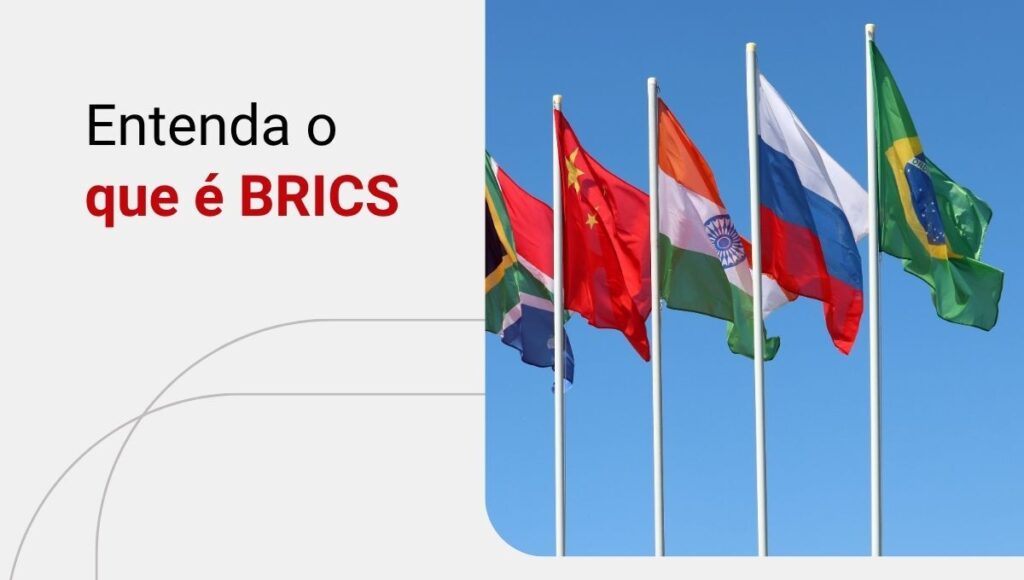 O que é o BRICS e qual o objetivo desse grupo de países?