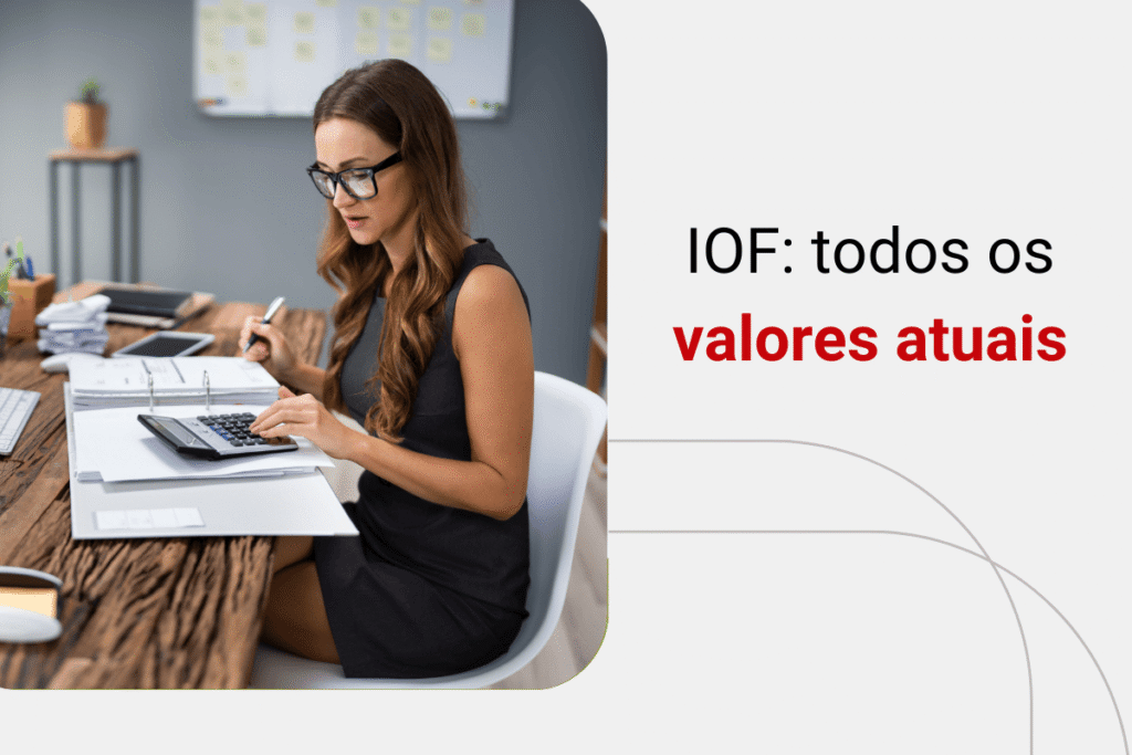 IOF: o que é o Imposto sobre Operações Financeiras?