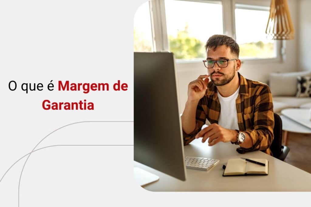Margem de Garantia: o que é e como funciona?
